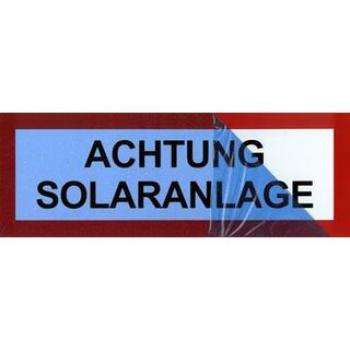 Schild Achtung Solaranlage Kunststoff (UV- und wetterbeständig)