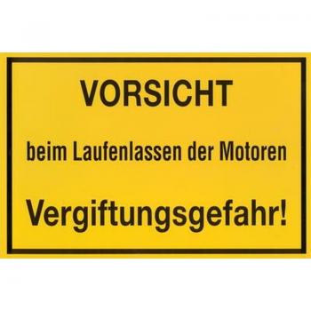 Schild Vorsicht beim Laufenlassen der Motoren Vergiftungsgefahr! Alu