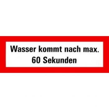 Schild Wasser kommt nach max. 60 sekunden DIN 14461-T1 ( Wandhydranten nass/trocken )